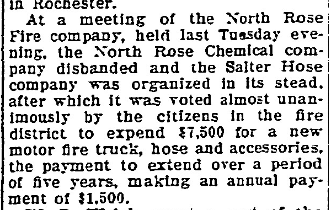 North Rose Chemical Company disbands and the Salter Hose Company is organized — $7,500 voted for a new motor fire truck, December 1923